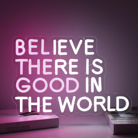 Believe There is Good in the World Neon Sign Led Neon Light Signs for Wall Decor Light Up Sign for Birthday Party Club Gift