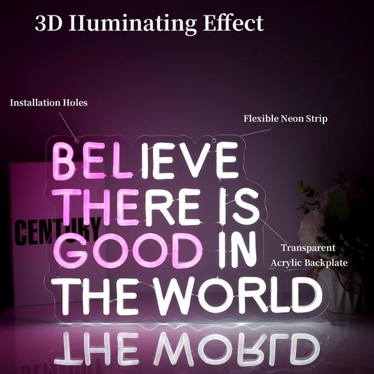 Believe There is Good in the World Neon Sign Led Neon Light Signs for Wall Decor Light Up Sign for Birthday Party Club Gift